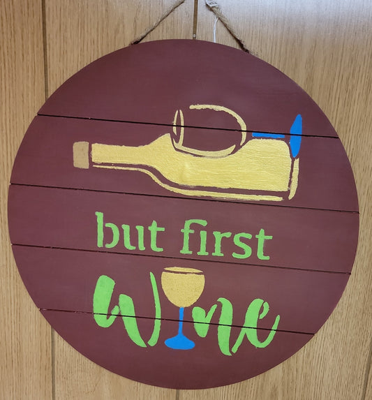 but first wine wood sign