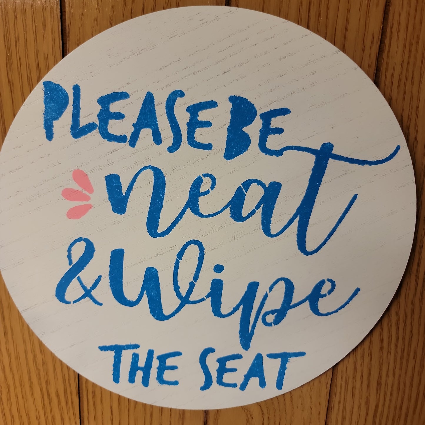Please be neat and wipe the seat