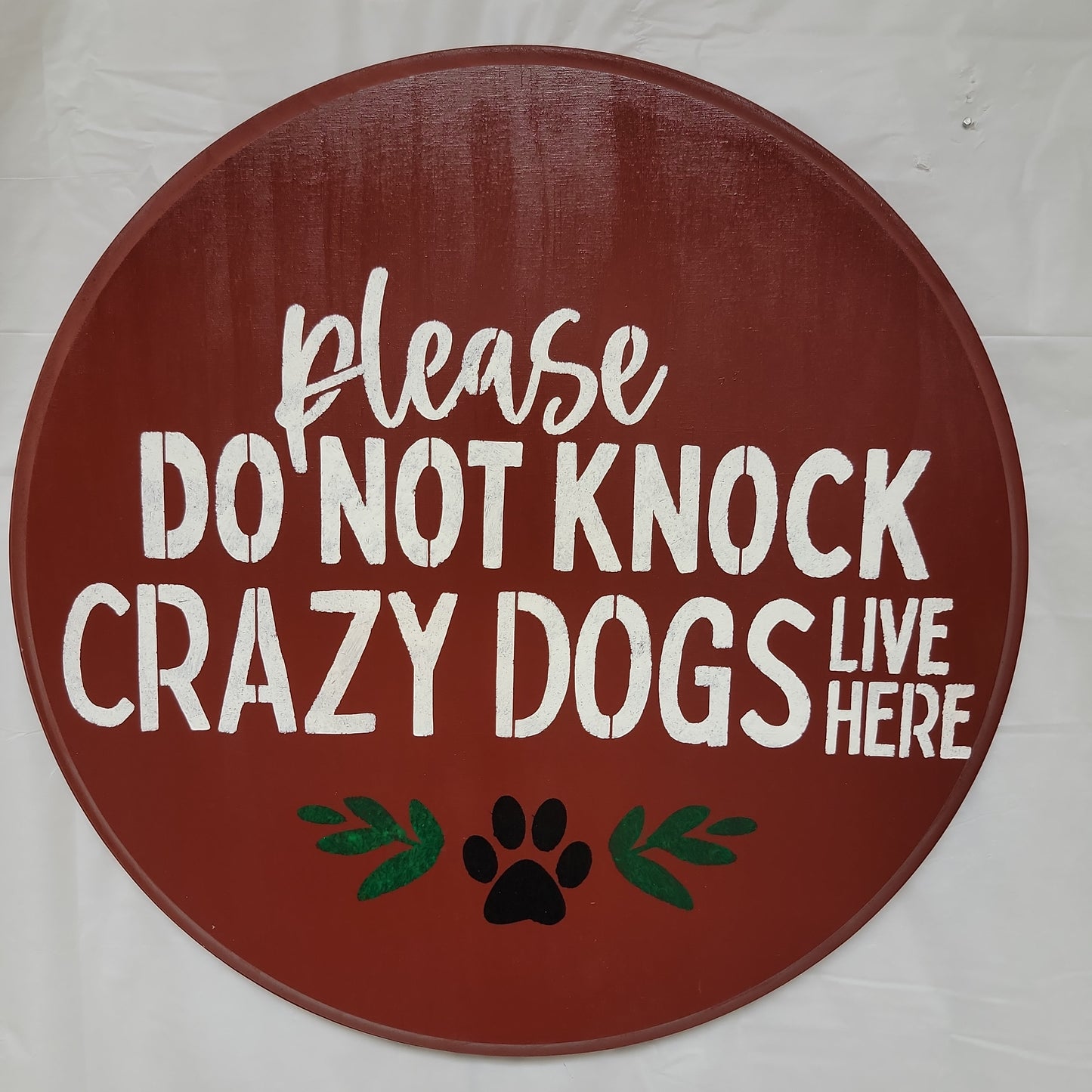 please DO NO KNOCK CRAZY DOGS Live Here