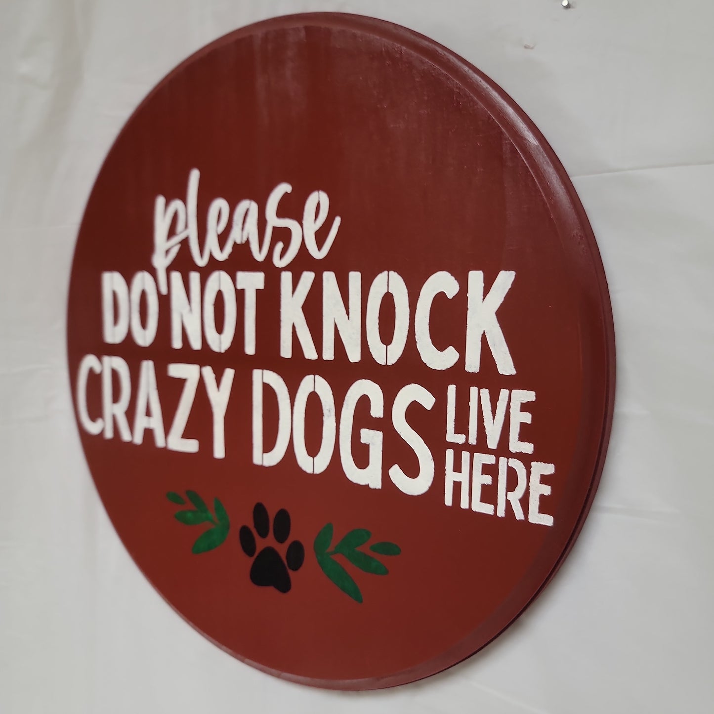 please DO NO KNOCK CRAZY DOGS Live Here