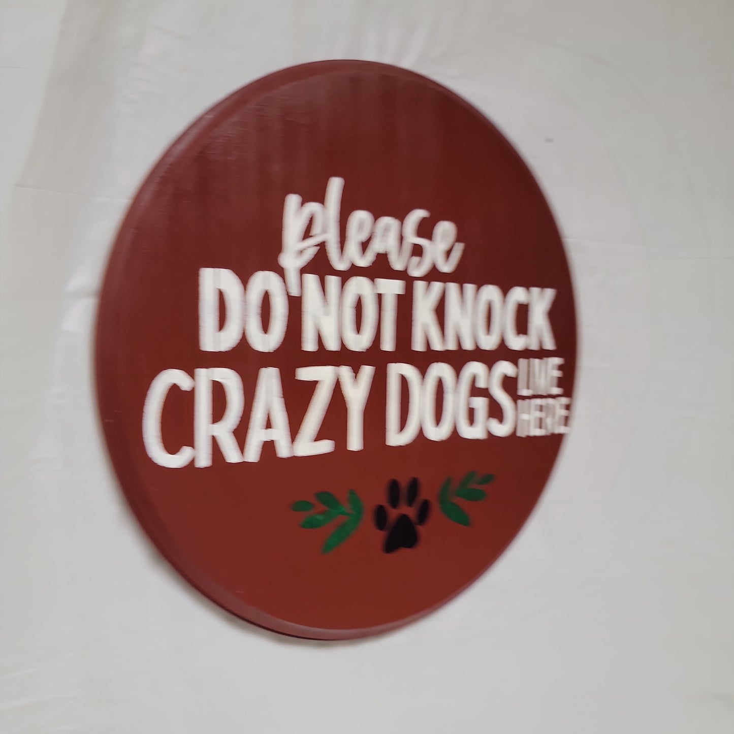 please DO NO KNOCK CRAZY DOGS Live Here