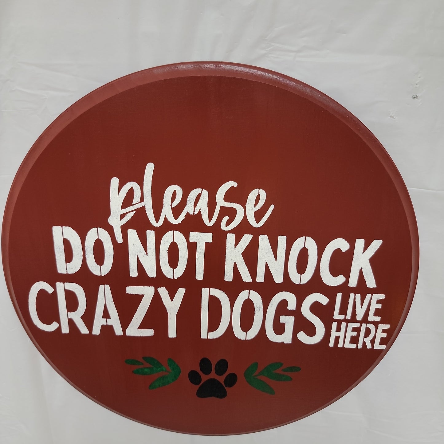 please DO NO KNOCK CRAZY DOGS Live Here