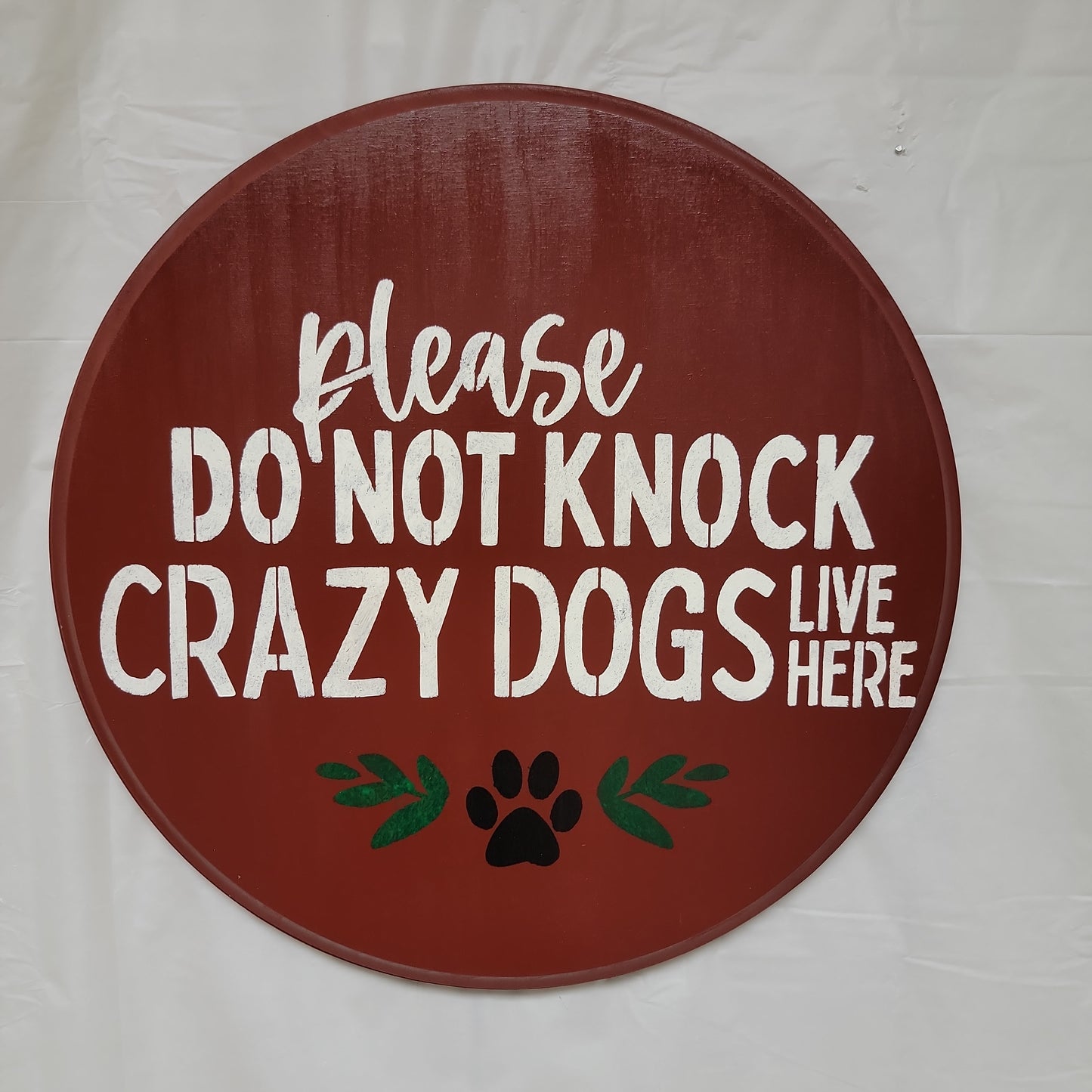 please DO NO KNOCK CRAZY DOGS Live Here