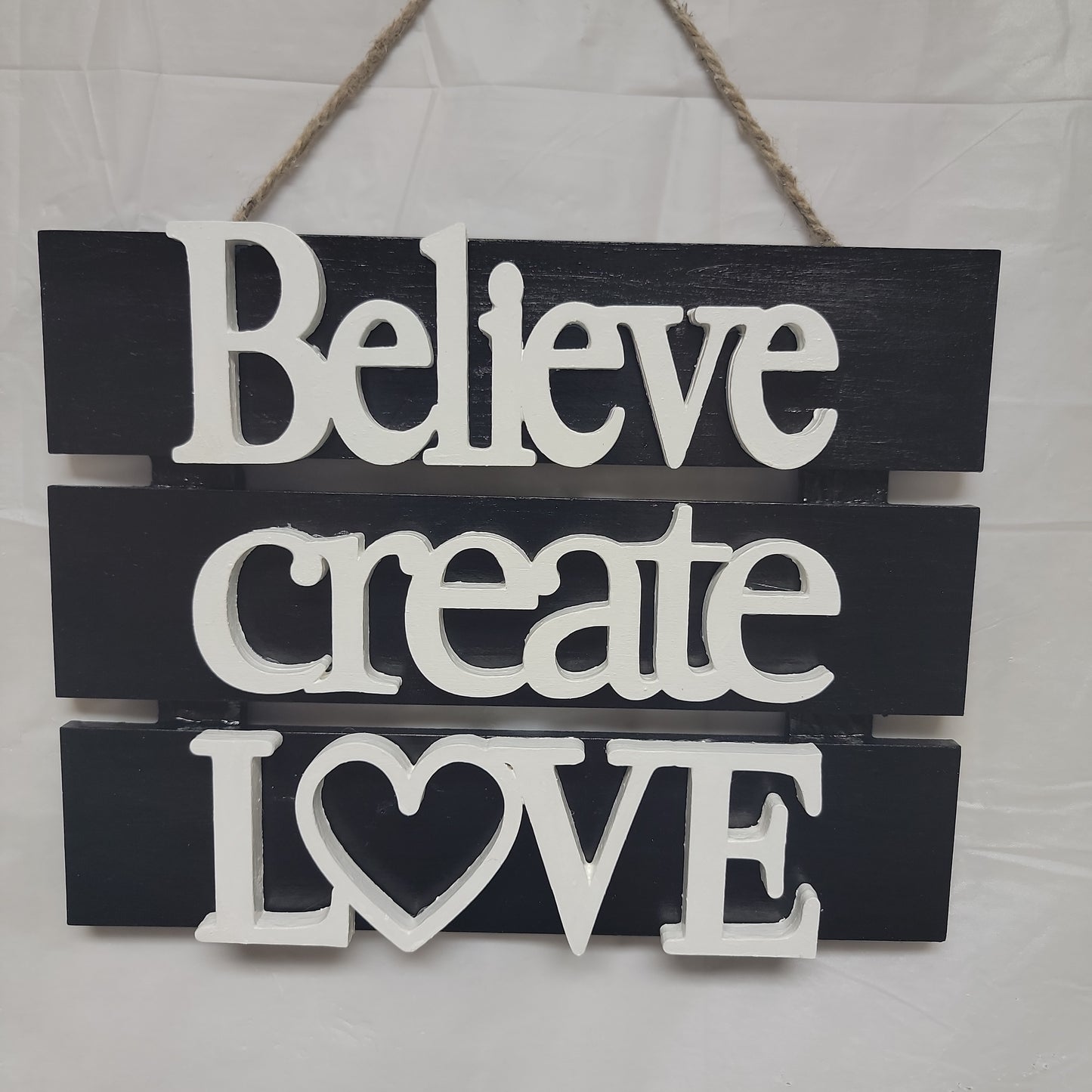 Believe create Love