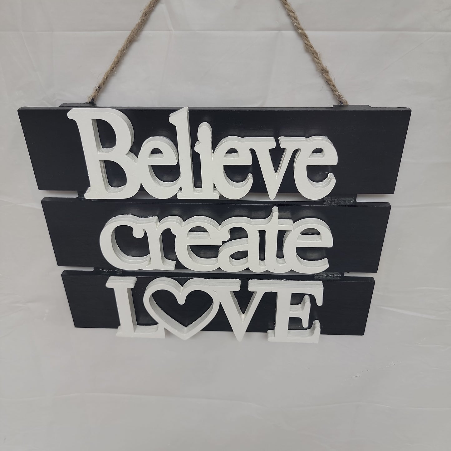 Believe create Love