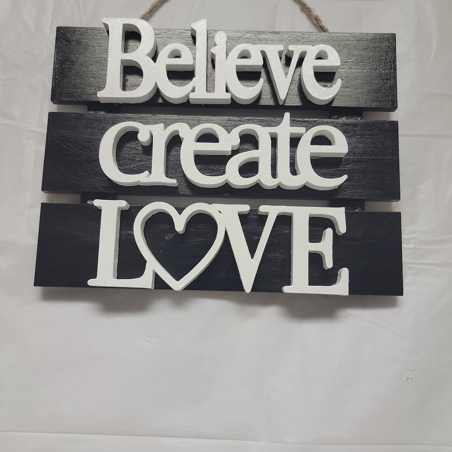 Believe create Love