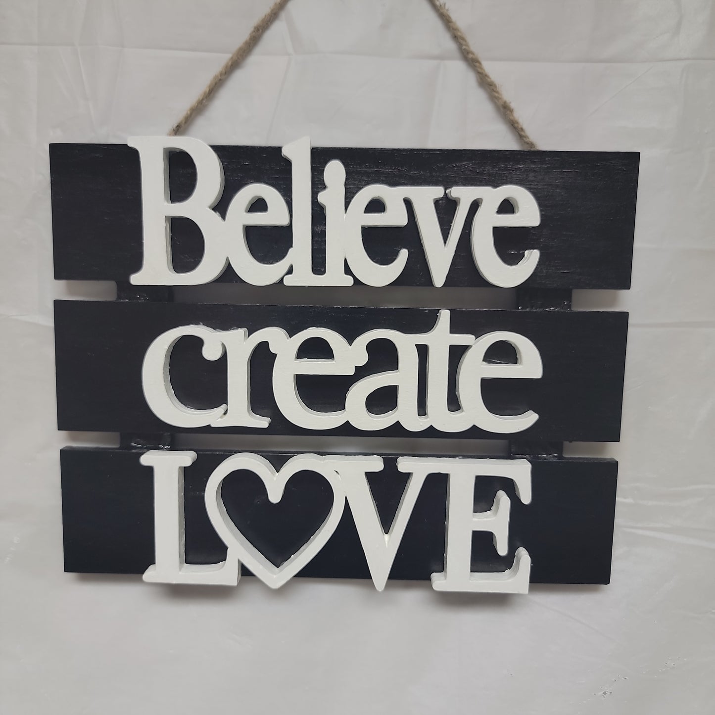 Believe create Love